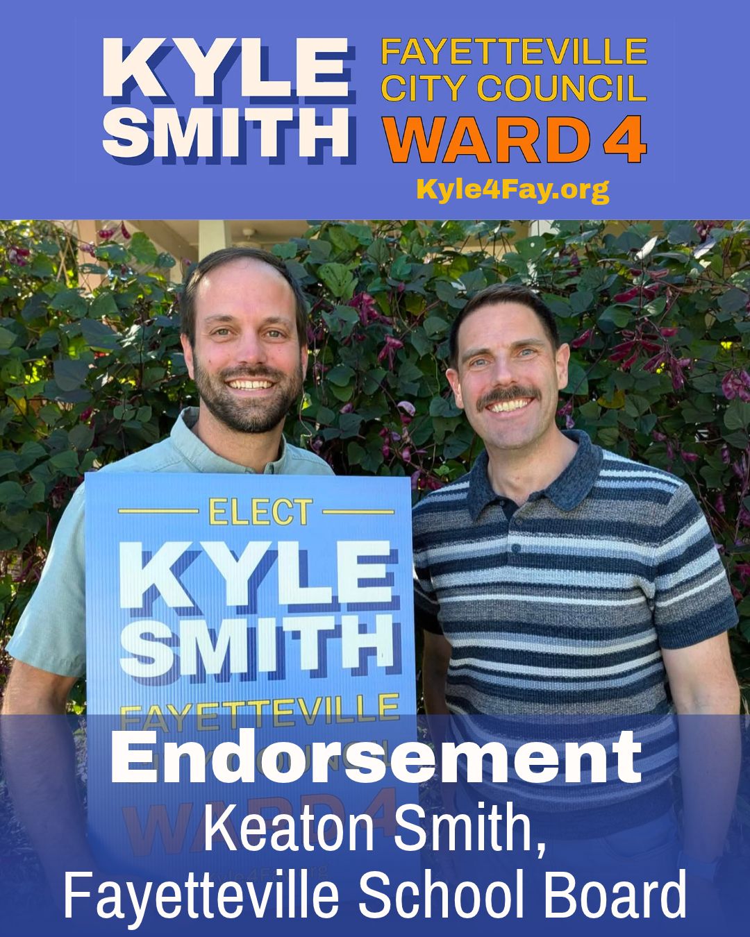 Endorsement from Keaton Smith, Fayetteville School Board, standing with Kyle and a yard sign